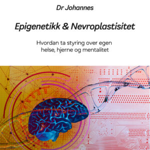 Epigenetikk & Nevroplastisitet